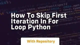 how to skip first iteration in for loop python