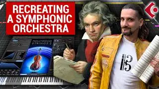 Orchestrating a SYMPHONY in a DAW-Beethoven Re-created Mini Masterclass #hollywoodstrings2