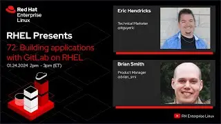 Building Applications with GitLab on RHEL | Red Hat Enterprise Linux Presents 72