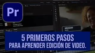 5 pasos para aprender edición de video. Xpert - Live.