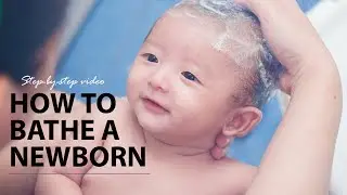 Bathing a Newborn Baby (with Umbilical Cord): Step-by-step Video