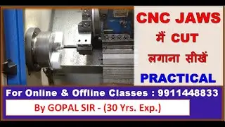 HOW TO CUT CNC JAWS | CNC JAWS मैं CUT कैसे लगाते हैं आसान तरीका WITH PRACTICAL | BY GOPAL SIR | C10