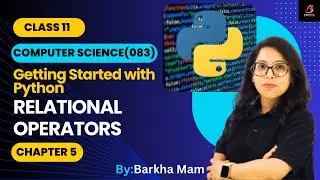 CBSE Computer Science 083:Relational Operator| Class 11| Chapter 5| Python Practical #cbse #youtube