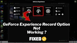 [FIX] GeForce Experience Record Not Working | 2024