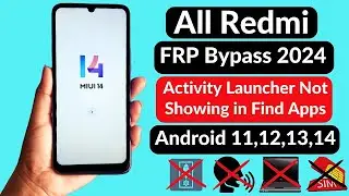 All Redmi/Xiaomi Miui 14 Frp Bypass 2024 Android 13/14 | Google Account Without Pc | ❌ Find apps