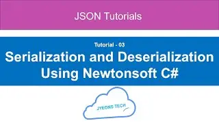 04 - Serialize and Deserialize Using Newtonsoft Json Tutorial C# || Newtonsoft.Json