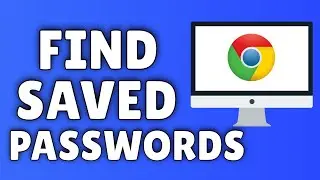 How To Find Saved Passwords On Google Chrome ✅