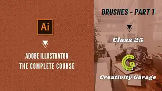 Adobe Illustrator Course - Class 25 (Brushes - Part 1)