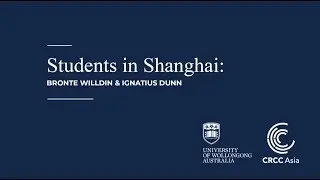 An interview with Interns Bronte Willdin & Ignatius Dunn in Shanghai