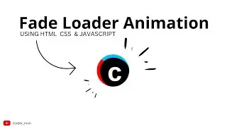 How To Create Fade Loader Animation Using Html Css & Javascript