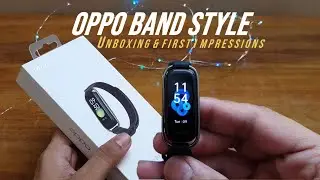 Oppo Band Style Unboxing & First Impressions