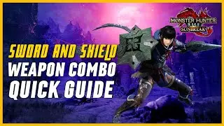 MHRise: Sunbreak - Sword And Shield (SnS) Weapon Combo Guide for Beginners