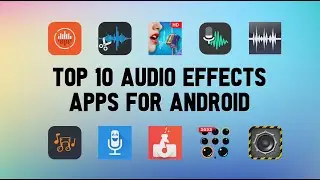 10 Best Audio Effects Apps For Android