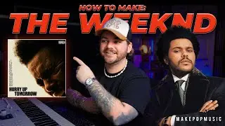 How To Make A Song Like The Weeknd (Hurry Up Tomorrow, Cry For Me, Open Hearts)