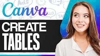 How To Create Tables With Canva 2024 (Step-by-Step)