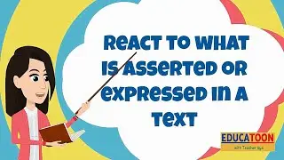 React to what is asserted or expressed in a text