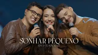 DVD TEMPORAL | VOCAL LIVRE - SONHAR PEQUENO (Clipe Oficial)