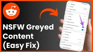 How To Fix NSFW Content Greyed Out In Reddit