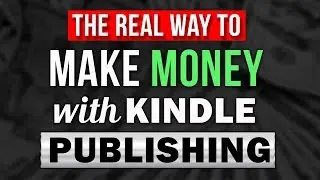 How To Make Money With Kindle Publishing in 2020