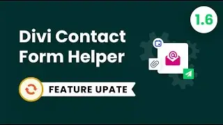 Divi Contact Form Helper Plugin Feature Update 1.6