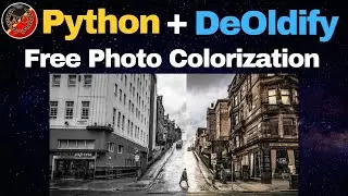 Python DeOldify - Best Image Colorization AI 2021