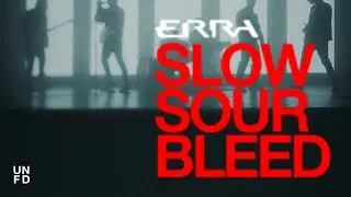 ERRA - Slow Sour Bleed [Official Music Video]