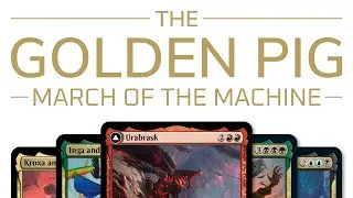 Best Commanders of March of the Machine | The Golden Pig Awards | Commander | EDH | MTG