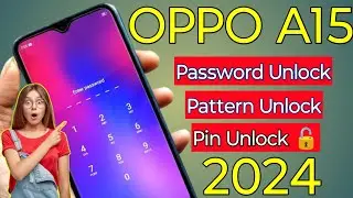 oppo a15 ka lock kaise tode | Oppo A15 Password Pattern Unlock Without Data Loss | 2024