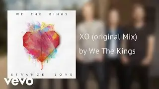 We The Kings - XO (original Mix) (AUDIO)