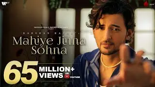 Mahiye Jinna Sohna Official Lyrical Video | Darshan Raval | Lijo George | Dard | Naushad Khan