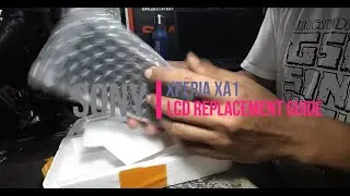 Sony Xperia XA1 LCD Replacement Complete Guide | LCD from Lazada | Real Life Convo with the Client.