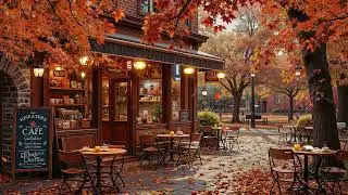 Autumn Jazz Playlist for Stress Relief - Cozy Coffee Shop Ambience & Smooth Jazz Instrumental Music