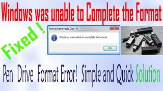 Fixed! || Windows was unable to complete the format Error || Dot.Computer