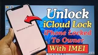 How To Bypass iCloud Activation Lock With iMEI | iPhone Locked To Owner How To Unlock