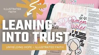 Leaning into Trust || Bible Journal Process || Illustrated Faith