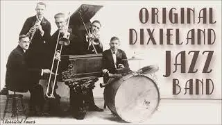 Original Dixieland Jazz Band | Amazing Playlist By The Creators Of New Orleans Jazz