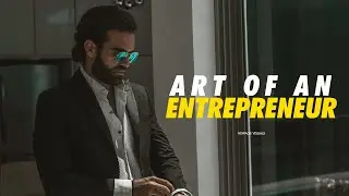 Art of Entrepreneurship  - Motivational Video