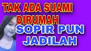 Ternyata Sopirku Pandai Juga...