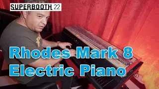 Rhodes Mark 8 Electric Piano Demo at Superbooth 2022