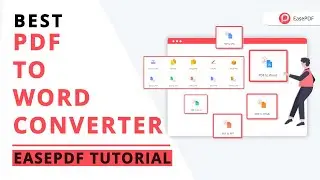 Best PDF to Word Converter & How to Convert PDF to Word Document [Online & Free] | EasePDF 2021