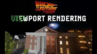 BTTF: THE RIDE - Viewport Rendering