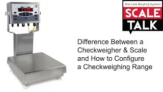 ScaleTalk: What's the Difference Between a Checkweigher and Scale? And How to Configure a Range