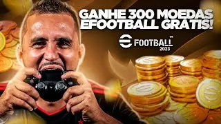 🚨🔥 CORRA E GANHE AGORA MESMO 300 MOEDAS EFOOTBALL GRÁTIS | 23 PROGRAMAS DE 4 MIL | EFOOTBALL 2023