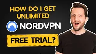 How Do I Get an Unlimited NordVPN Free Trial?