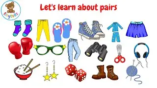 LEARN PAIR OF OBJECTS FOR KIDS | LEARN PAIR OF ITEMS FOR KIDS | LEARN PAIR OF ITEMS FOR TODDLERS