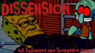 Dissension | A Squidward And SpongeBob Cover | FNF Cover