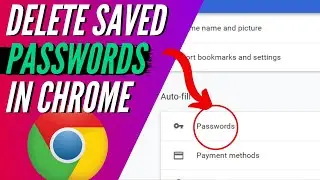 How to Delete Saved Passwords In Google Chrome (Autofill Passwords)