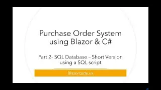 Adding SQL database and tables - Blazor Purchase Orders - Part 2 - short version