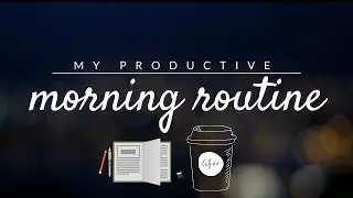 Productive morning routine ❄️ 2018 | studytee