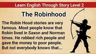 Learn English Through Story Level 2 | Graded Reader Level 2 | English Story| The Robinhood